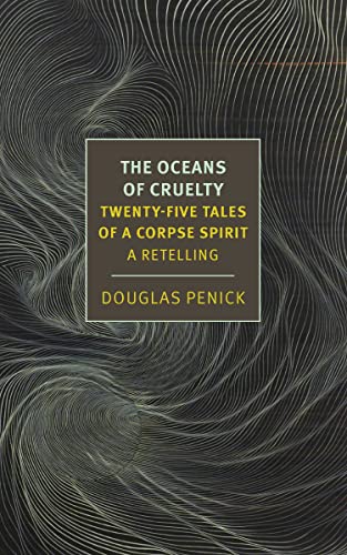 The Oceans of Cruelty: Twenty-Five Tales of a Corpse-Spirit: A Retelling