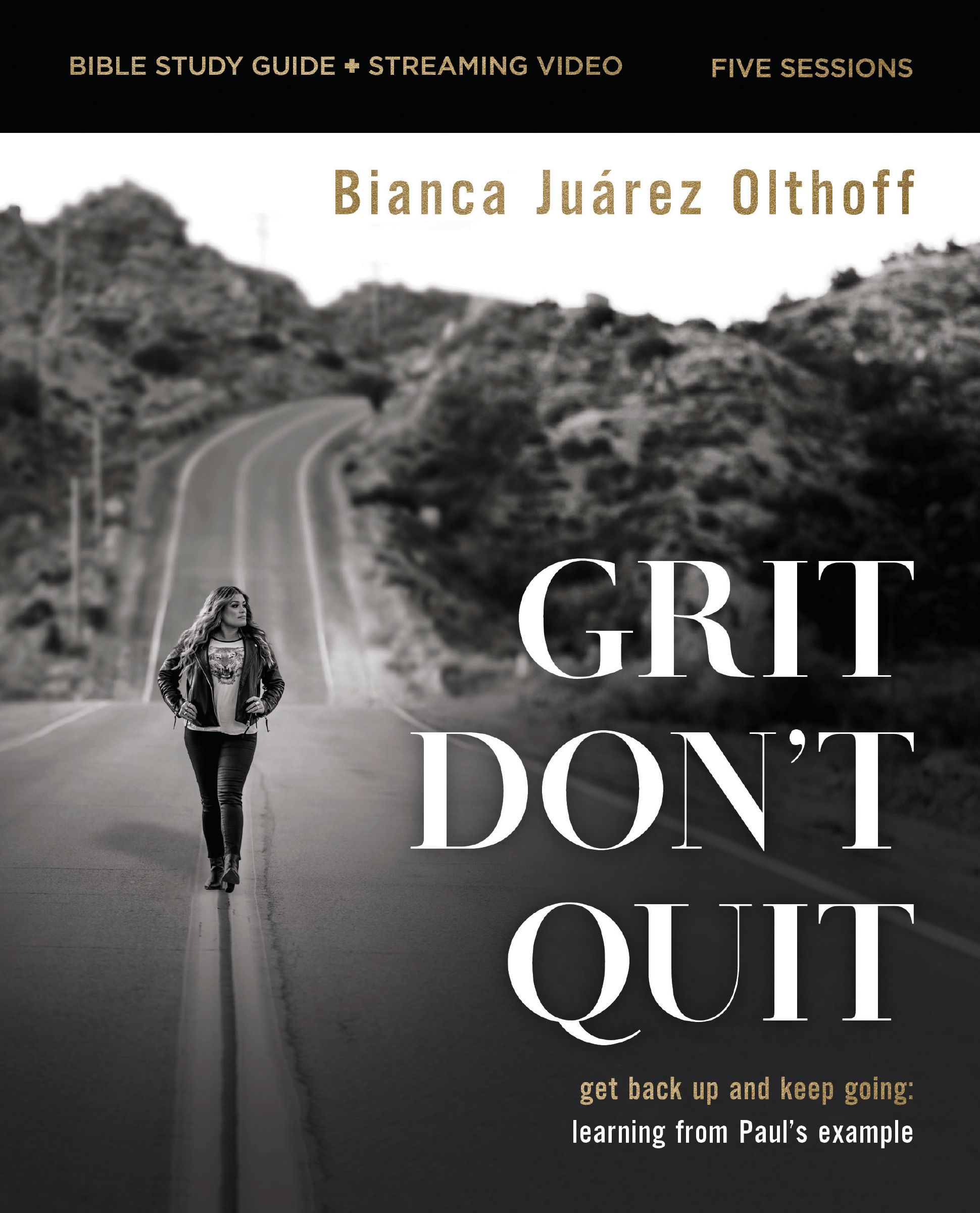 Grit Don't Quit Bible Study Guide plus Streaming Video Get Back Up and