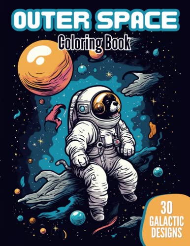 Outer Space Coloring Book - 30 Galactic Designs: Illustrated Adventures