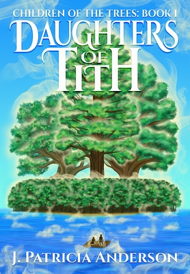 Daughters of Tith (Children of the Trees, #1)