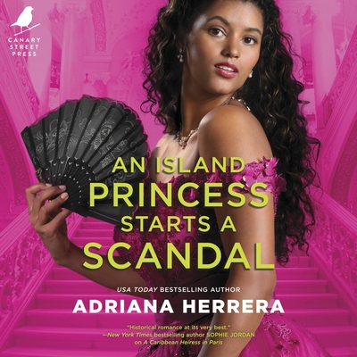 An Island Princess Starts a Scandal (Las Leonas, #2)