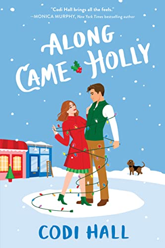 Along Came Holly (Mistletoe Romance Book 3)