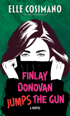 Finlay Donovan Jumps the Gun (Finlay Donovan, #3)