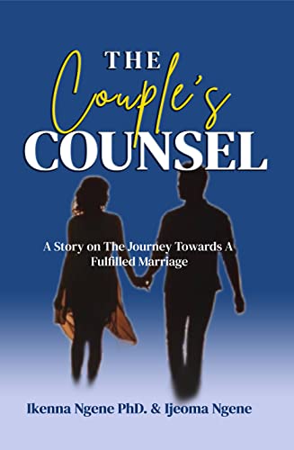 The Couple’s Counsel: A Story on The Journey Towards A Fulfilled Marriage