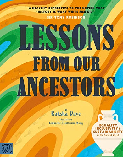 Lessons from our Ancestors: Winner of the 'Discover British Book Award 2024': Equality, Inclusivity and Sustainability in the Ancient World