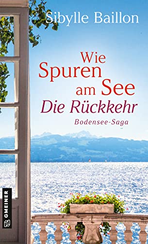 Wie Spuren am See - Die Rückkehr: Bodensee-Saga
