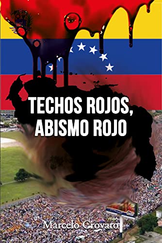 Techos rojos, abismo rojo: La Historia