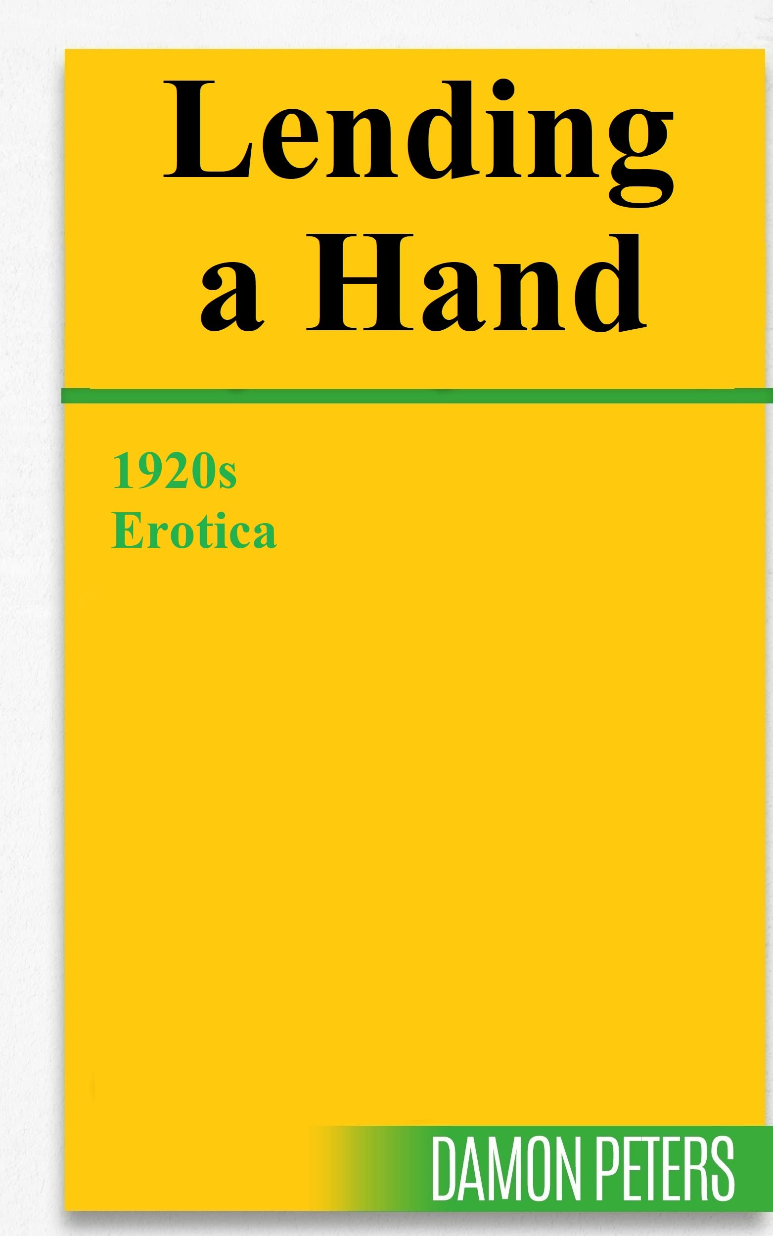 LENDING A HAND: 1920s Erotica