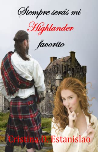 Siempre serás mi Highlander favorito (Saga sorpresa)