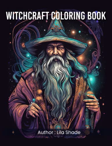 Witchcraft Coloring Book: Explore the mystical world of magic and