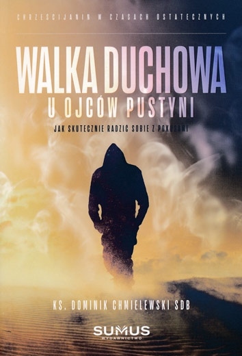 Walka duchowa u Ojców Pustyni by Dominik Chmielewski | Goodreads