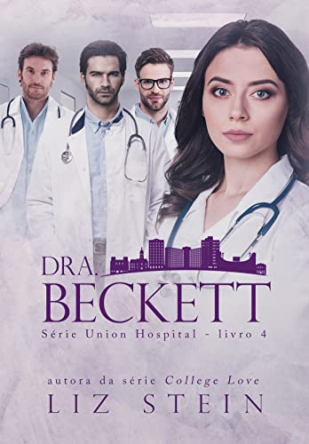 Dra. Beckett (Union Hospital Livro 4)