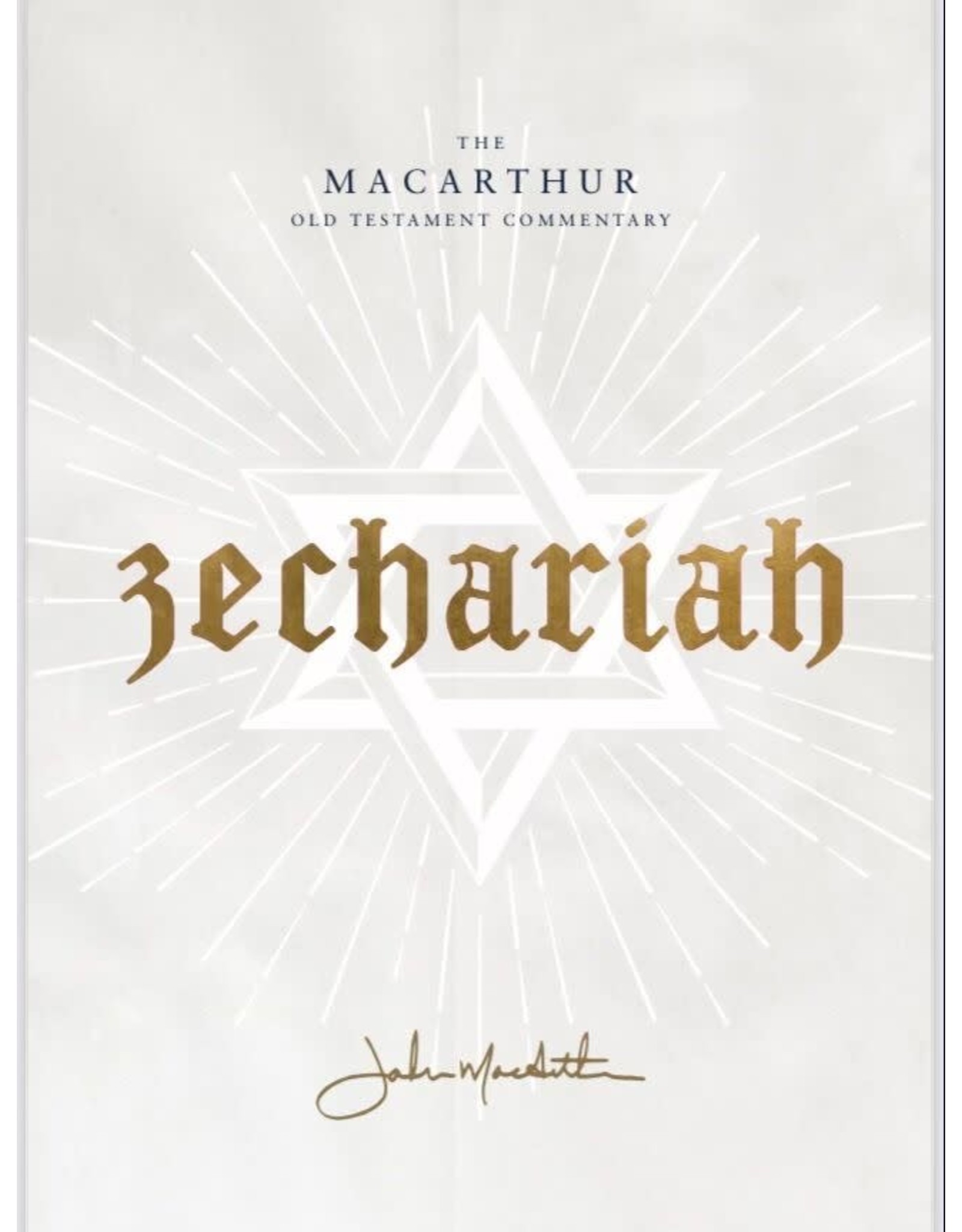 The MacArthur Old Testament Commentary on the Book of Zechariah