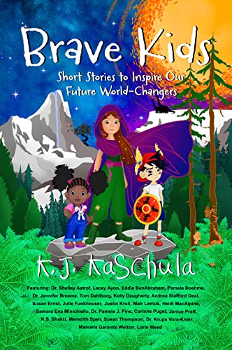 Brave Kids: Short Stories to Inspire Our Future World-Changers