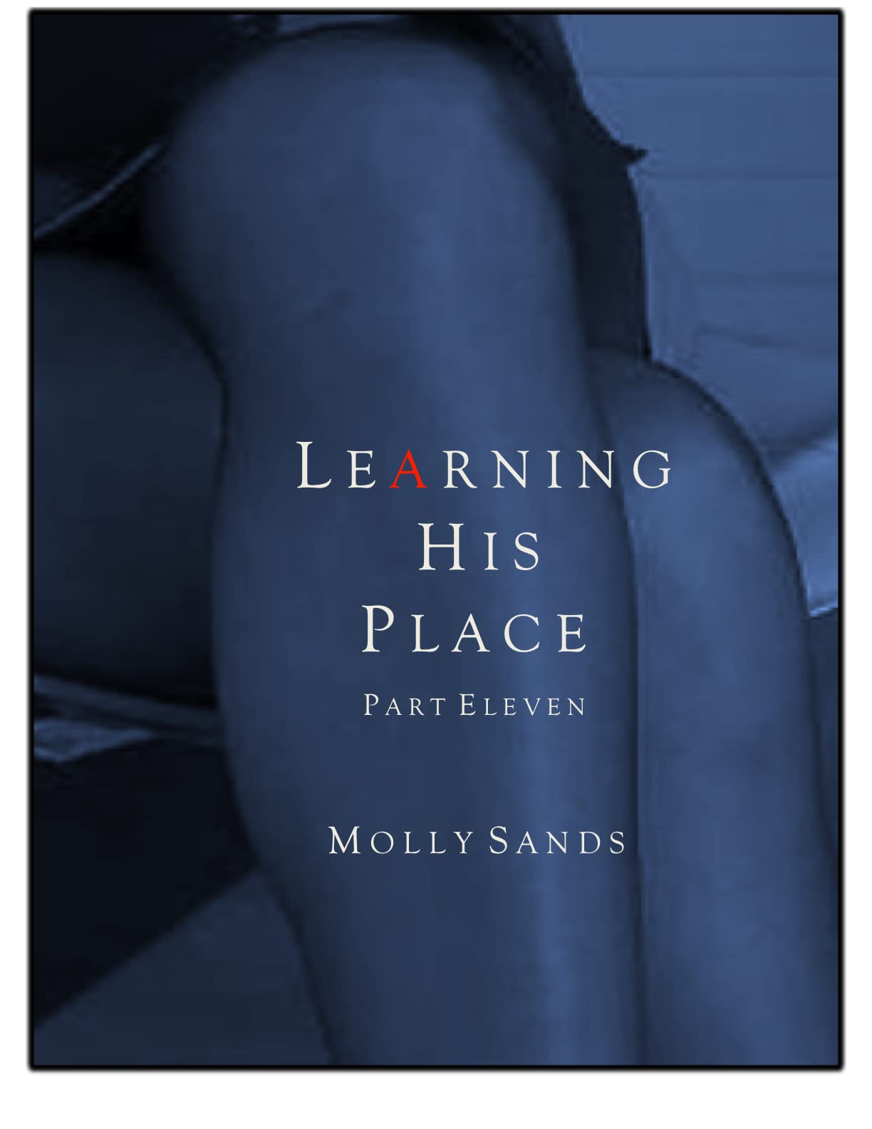 Learning His Place - Part Eleven