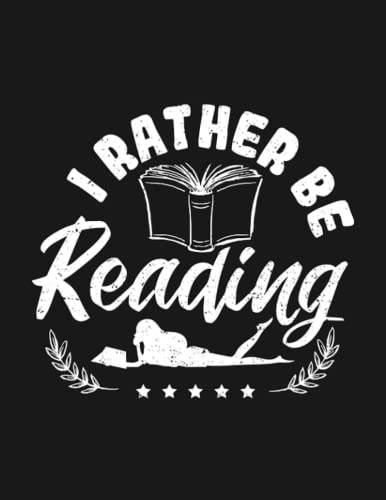 Notebook: I Rather Be Reading: Appreciation Journal, Notebook for Day ...