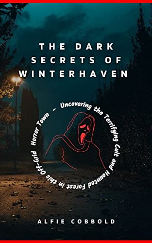 The Dark Secrets Of Winterhaven Uncovering The Terrifying Cult And 