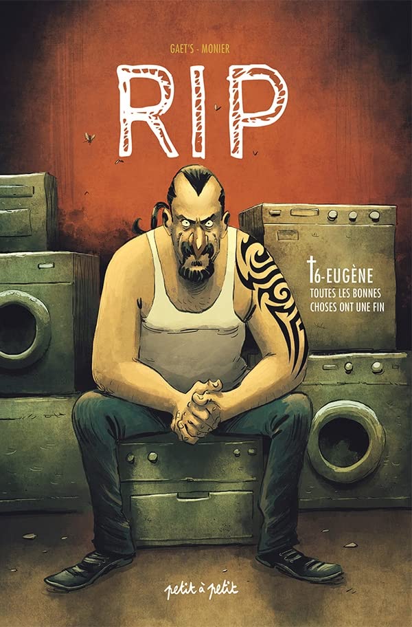 RIP, tome 6 : Eugène. Toutes les bonnes choses ont une fin