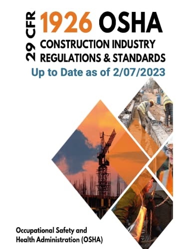 29 CFR 1926 OSHA Construction Industry Regulations &amp; Standards: 2022 ...