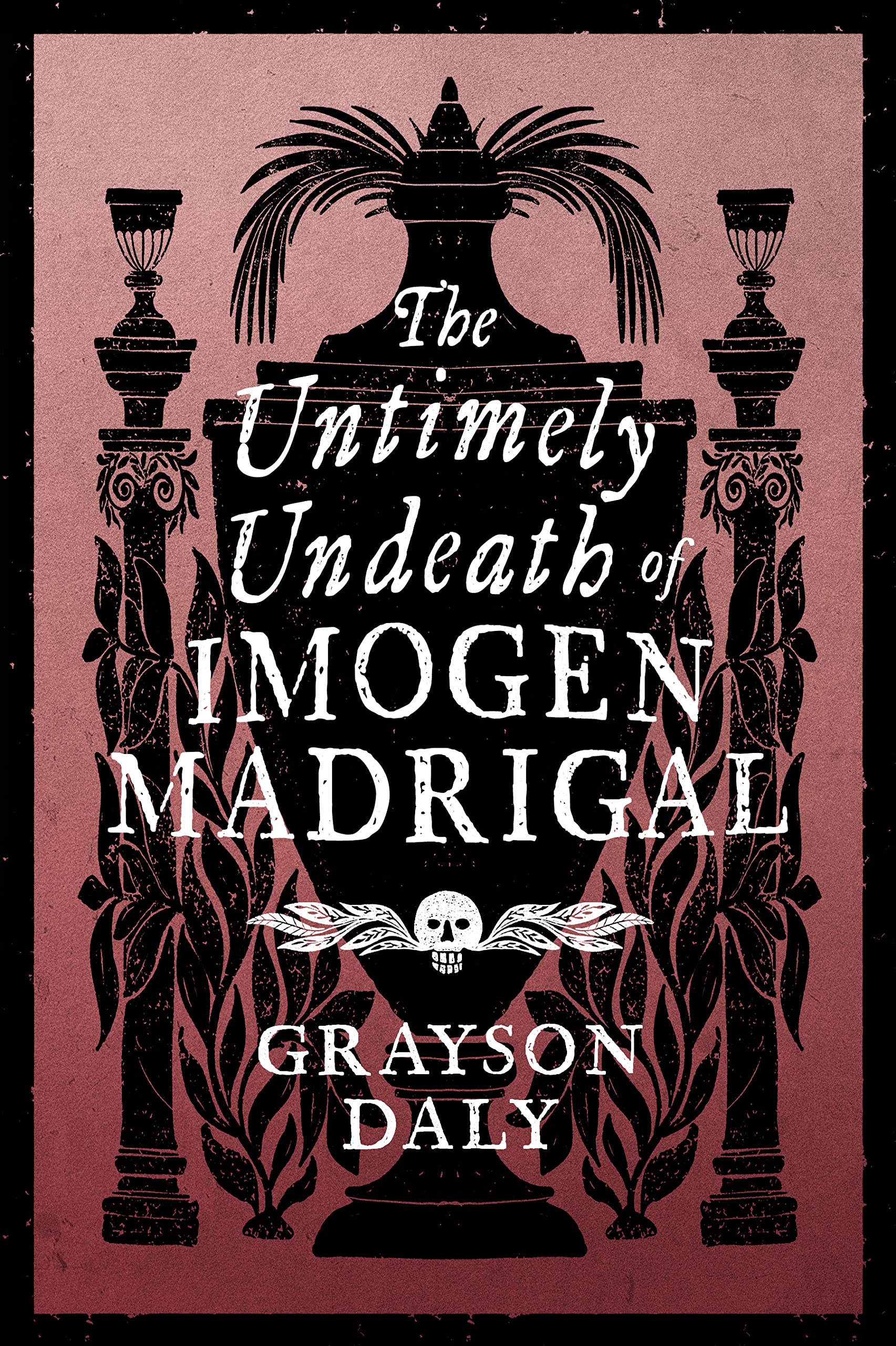 The Untimely Undeath of Imogen Madrigal