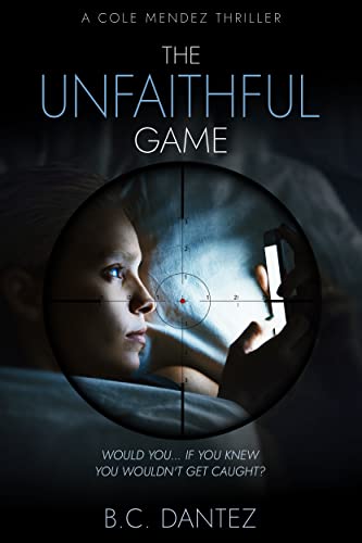 The Unfaithful Game: A Twisty Fast-Paced Crime Thriller