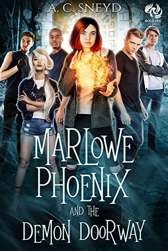 Marlowe Phoenix and the Demon Doorway: A YA Urban Paranormal Fantasy