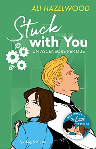 Stuck with you: un ascensore per due (The STEMinist Novellas, #2)