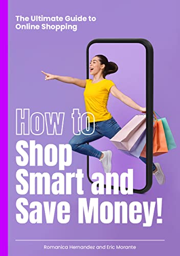 The Ultimate Guide to Online Shopping: How to Shop Smart and Save Money ...