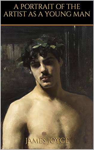 A PORTRAIT OF THE ARTIST AS A YOUNG MAN by James Joyce | Goodreads