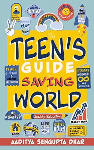 The Teen's Guide to Saving the World