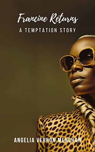 Francine Returns : A Temptation Story
