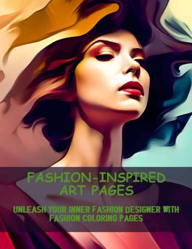 Fashion-Inspired Art Pages: Unleash Your Inner Fashion Designer With