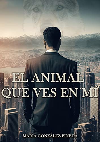 El animal que ves en mí