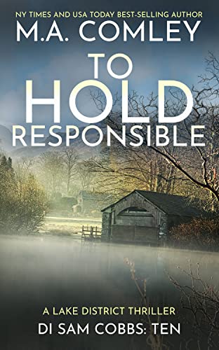 To Hold Responsible: A Lake District Thriller