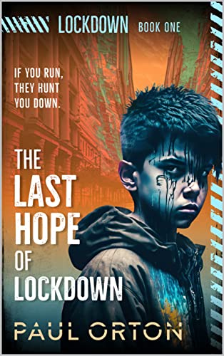 The Last Hope of Lockdown: A YA thriller for ages 12-14