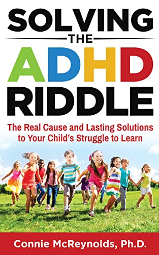 Solving the ADHD Riddle: The Real Cause and Lasting Solutions to Your ...