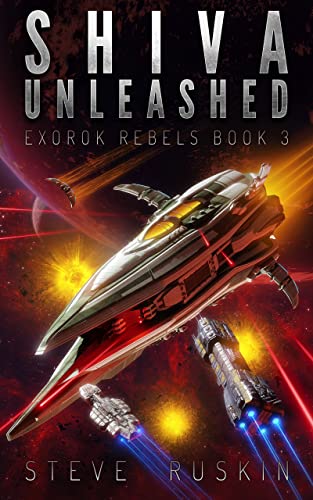 Shiva Unleashed: ExoRok Rebels Book 3