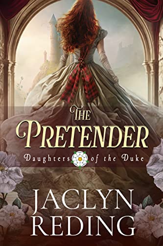 The Pretender: A Scottish Jacobite Historical Romance