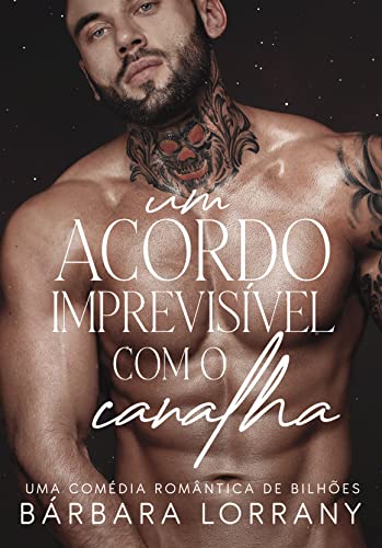 UM ACORDO IMPREVISÍVEL COM O CANALHA | LIVRO ÚNICO