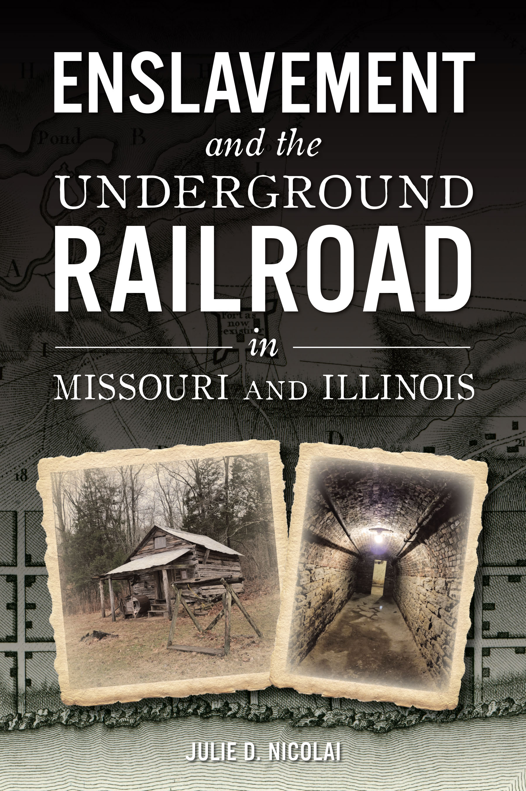 Enslavement and the Underground Railroad in Missouri and Illinois by Julie Nicolai Goodreads