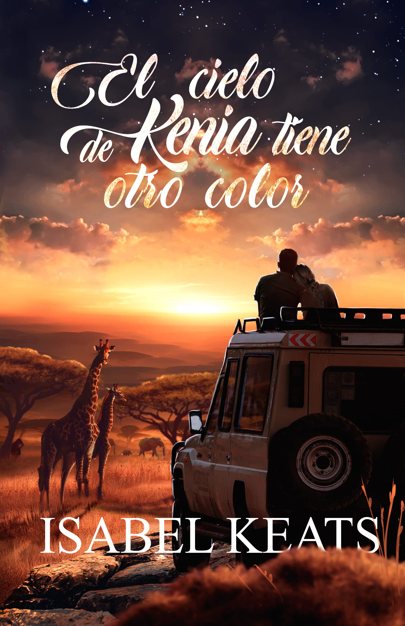 El cielo de Kenia tiene otro color: Un electrizante y apasionado romance en uno de los rincones más salvajes de Africa