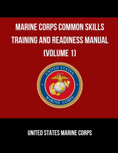 Marine Corps Common Skills Training and Readiness Manual by United ...