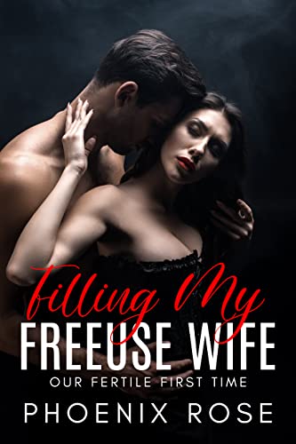 Filling My Freeuse Wife: Our Fertile First Time