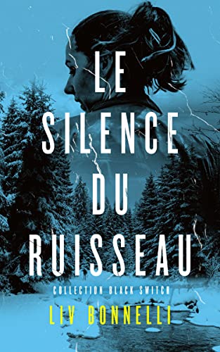 Le Silence du ruisseau: Un thriller psychologique au suspense angoissant