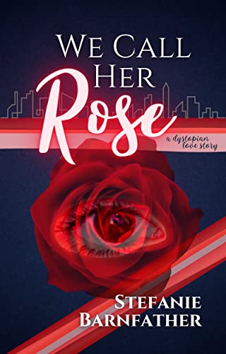 We Call Her Rose