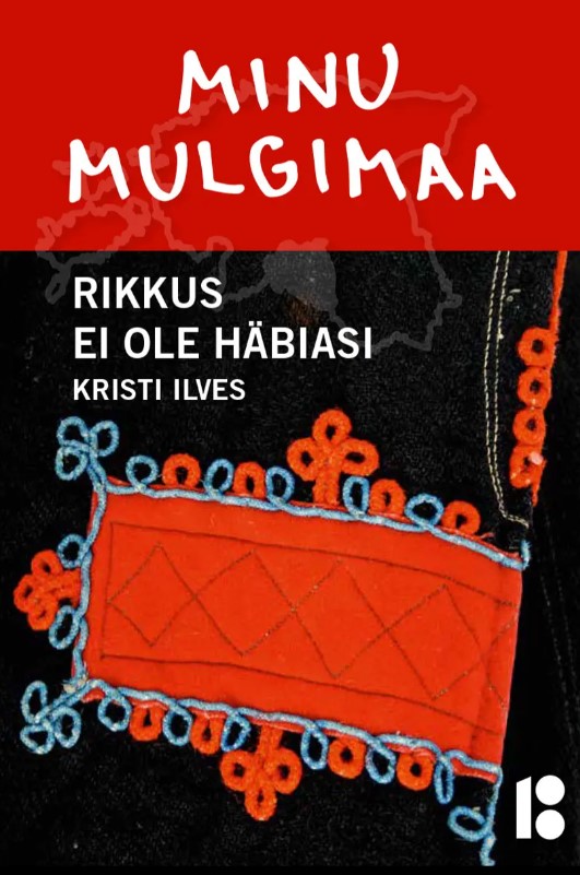 Minu Mulgimaa. Rikkus ei ole häbiasi book cover