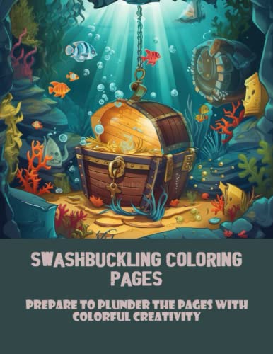 Swashbuckling Coloring Pages: Prepare To Plunder The Pages With