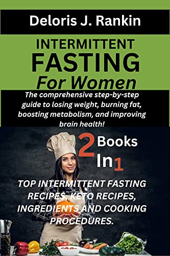 Intermittent Fasting For Women: The comprehensive step-by-step guide to ...