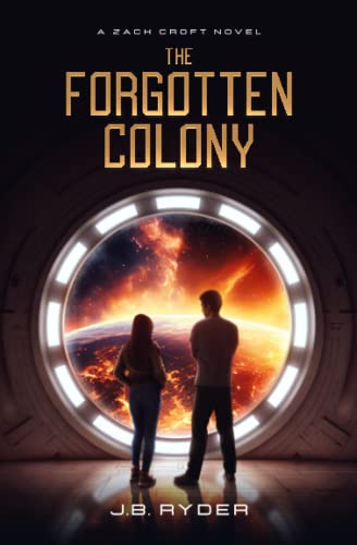 The Forgotten Colony (A Zach Croft Novel) (The Zach Croft Series)