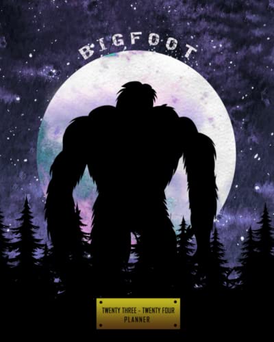 Bigfoot Planner 2023-2024: Daily, Weekly and Monthly Planner | Bigfoot Bigfoot Planner 2023-2024: Daily, Weekly and Monthly Planner | Bigfoot